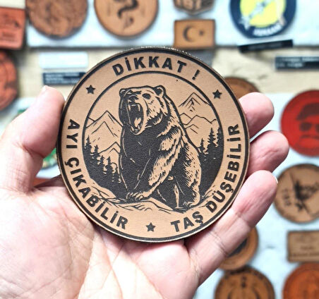 Dikkat Ayı Çıkabilir Taş Düşebilir Deri Peç- Arma - Leather Patch 