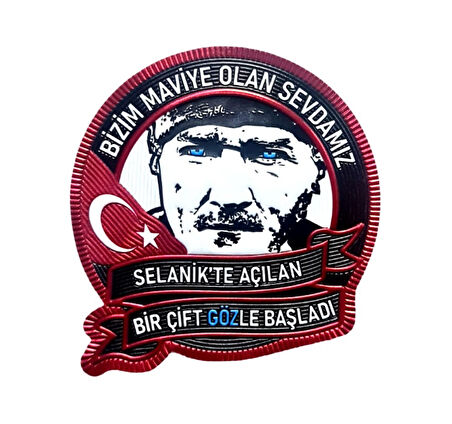 ATATÜRK  PEÇ , BİZİM MAVİYE OLAN SEVDAMIZ - Arma - TPU Patch