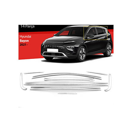 HYUNDAİ BAYON UYUMLU CAM ÇERÇEVE 14 PARÇA 2021 VE ÜZERİ PASLANMAZ KROM