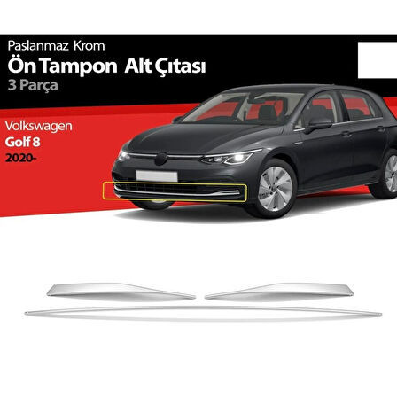 VW VOLKSWAGEN GOLF 8 HB UYUMLU ÖN TAMPON ALT ÇITASI 3 PARÇA 2020 VE SONRASI PASLANMAZ KROM