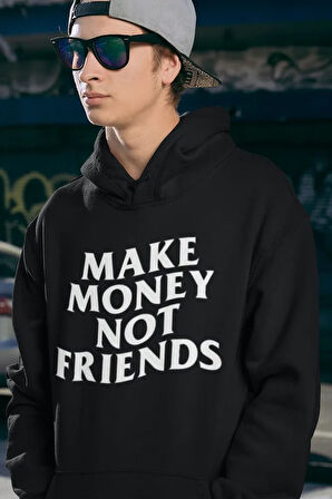 Make Money Not Friends Yazılı Unisex Oversize Hoodie