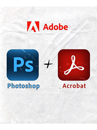 Adobe Acrobat Pro Dc Ömür Boyu ve Adobe Photoshop Ömür Boyu
