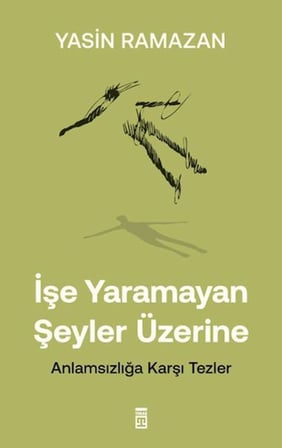 İşe Yaramayan Şeyler Üzerine