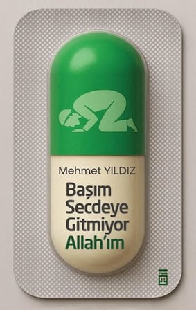 Başım Secdeye Gitmiyor Allah'ım