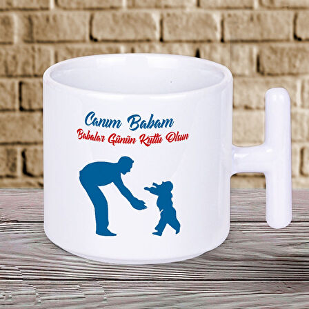 Babalar Gününe Özel Sevgi Dolu Canım Babam Yazılı T Kupa – Babalar Çok Sevecek!