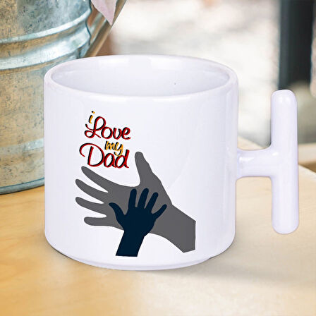 I Love My Dad Yazılı Babalar Günü T Kupa Bardak