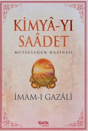 Kimya-yı Saadet - İmam Gazali