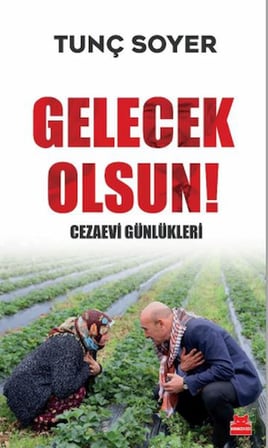 Gelecek Olsun! - Cezaevi Günlükleri