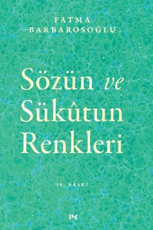 Sözün ve Sükutun Renkleri