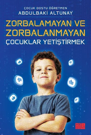 Zorbalamayan ve Zorbalanmayan Çocuklar Yetiştirmek