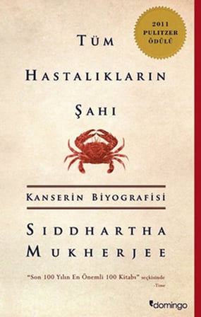 Tüm Hastalıkların Şahı  Kanserin Biyografisi