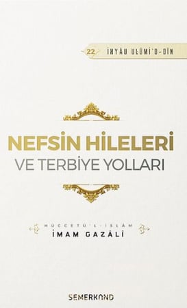 Nefsin Hileleri ve Terbiye Yolları