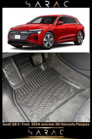 Audi Q8 E-tron 2024 Model Araca Özel 3d Havuzlu Paspas