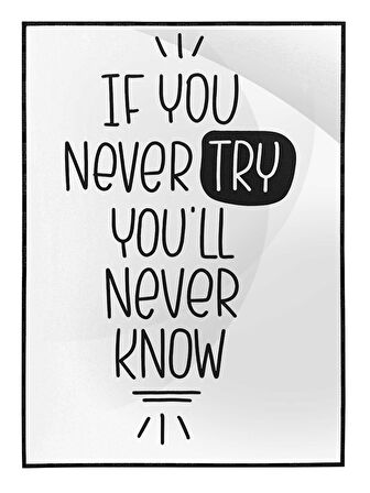 Shop365 If You Never Try..İngilizce Yazı Motivasyon Tablo Çerçeveli P-000393