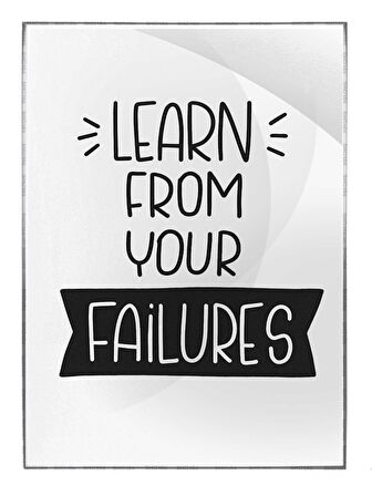 Shop365 Learn From Your Failures İngilizce Yazı Motivasyon Tablo Çerçeveli P-000480