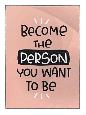 Shop365 Become The Person You.İngilizce Yazı Psikoloji Dekoratif Tablo Çerçeveli P-000516