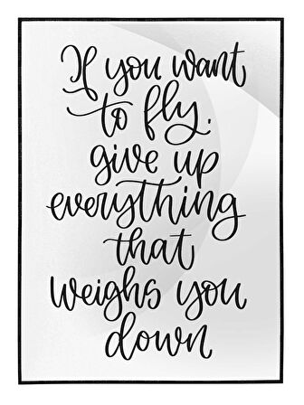 Shop365 If You Want To Fly..İngilizce Yazı Motivasyon Tablo Çerçeveli P-000521