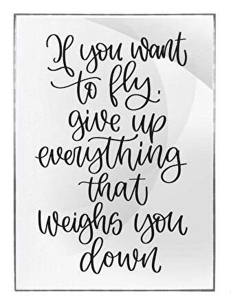 Shop365 If You Want To Fly..İngilizce Yazı Motivasyon Tablo Çerçeveli P-000521