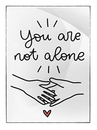Shop365 You Are Not Alone Yalnız Değilsin Yazı Tasarım Tablo Çerçeveli P-000619