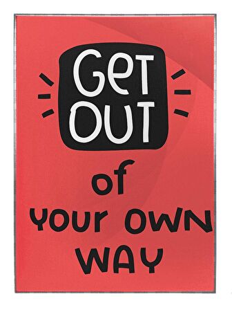 Shop365 Get Out Of Your Own Way İngilizce Motivasyon Yazısı Kırmızı Tonlar Tablo Çerçeveli P-000630
