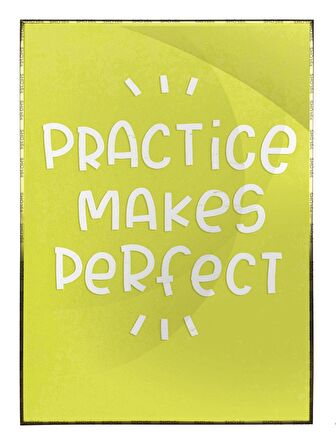 Shop365 Practice Makes Perfect İngilizce Yazı Motivasyon Tablo Çerçeveli P-000631