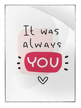 Shop365 It Was Always You İngilizce Yazı Aşk Sevgili Tablo Çerçeveli P-001830