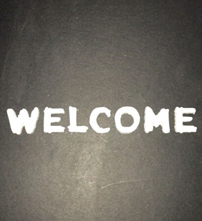 KÜÇÜK WELCOME YAZISI