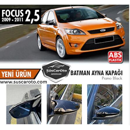 Ford Focus 2.5 2009-2011 Batman Yarasa Ayna Kapağı Piano Black ABS Plastik