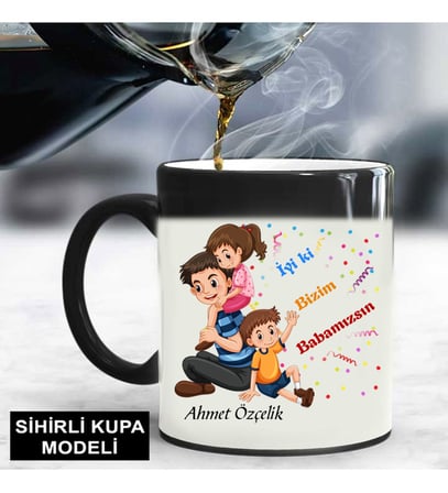 İyi'ki Bizim Babamızsın Sihirli Kupa Bardak (STD)