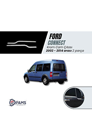 F. Connect 2002-2014 Krom Cam Çıtası 2 Parça Paslanmaz Çelik Uyumlu