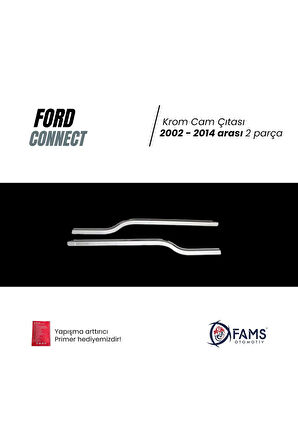F. Connect 2002-2014 Krom Cam Çıtası 2 Parça Paslanmaz Çelik Uyumlu