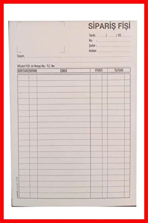 Sipariş Fişi 14x20 cm boyutunda 2/50 Otokopili 1 Asıl 1 Suret 2 Nüsha 1 Adet