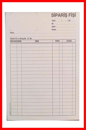 Sipariş Fişi 14x20 cm boyutunda 2/50 Otokopili 1 Asıl 1 Suret 2 Nüsha 36 Adet