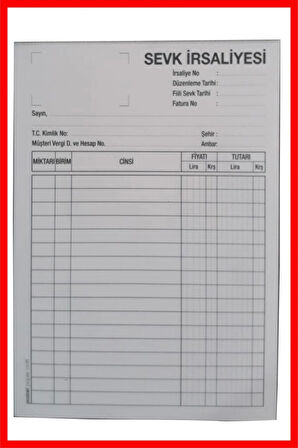 Sevk İrsaliyesi 14x20 cm boyutunda 2/50 Otokopili 1 Asıl 1 Suret 2 Nüsha 1 Adet