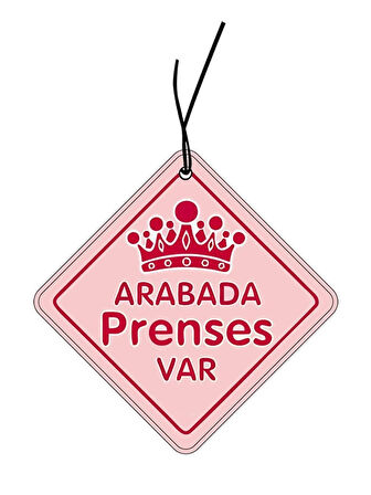 Arabada Prenses Var Tasarımlı Dekoratif Oto Araç Kokusu