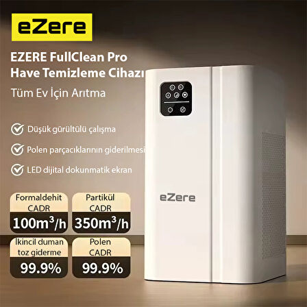 EZERE FullClean Pro Have Temizleme Cihazı 350 CADR, LED ekran, iyon ve sessiz çalışma ile toz, duman, poleni %99.9 filtreler. Temiz hava