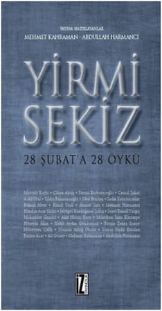 Yirmi Sekiz - 28 Şubat'a 28 Öykü