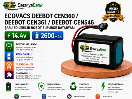 BataryaBank Ecovacs Deebot CEN360 / Deebot CEN361 / Deebot CEN546 Uyumlu Robot Süpürge Bataryası 14.4V 2600mAh Li-ion Şarj Edilebilir Pil