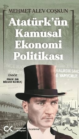 Atatürk’ün Kamusal Ekonomi Politikası
