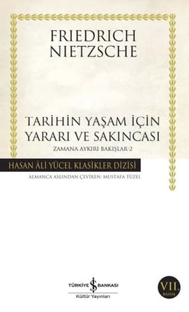 Kapsulavm Friedrich Nietzsche Tarihin Yaşam İçin Yararı ve Sakıncası Felsefe Kitabı