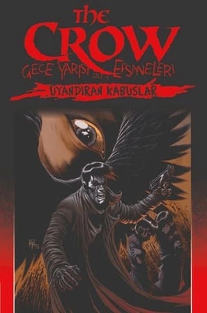The Crow Gece Yarısı Efsaneleri Cilt 4 - Uyandıran Kabuslar