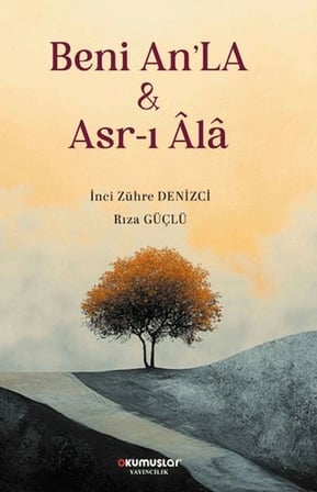 Beni An'LA & Asr-ı Âlâ