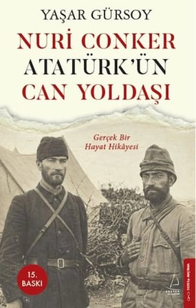 Nuri Conker - Atatürk’ün Can Yoldaşı