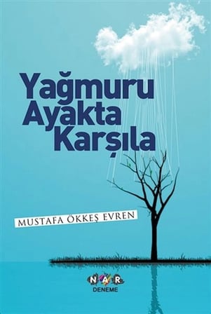 Kapsulavm Yağmuru Ayakta Karşıla Edebiyat Kuramı Kitapları Mustafa Ökkeş Evren Karton Kapak 96 Sayfa