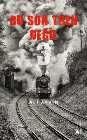 Bu Son Tren Değil 3