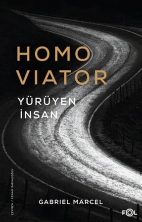 Homo Viator –Yürüyen İnsan