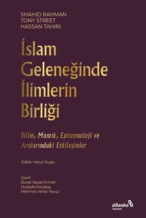 İslam Geleneğinde İlimlerin Birliği
