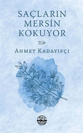 Saçların Mersin Kokuyor