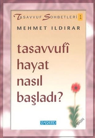 Tasavvufi Hayat Nasıl Başladı?  Tasavvuf Sohbetleri 1