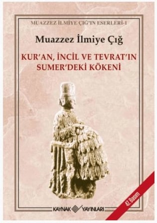 Kapsulavm Kur'an İncil ve Tevrat'ın Sümer'deki Kökeni Tarih Kitabı
